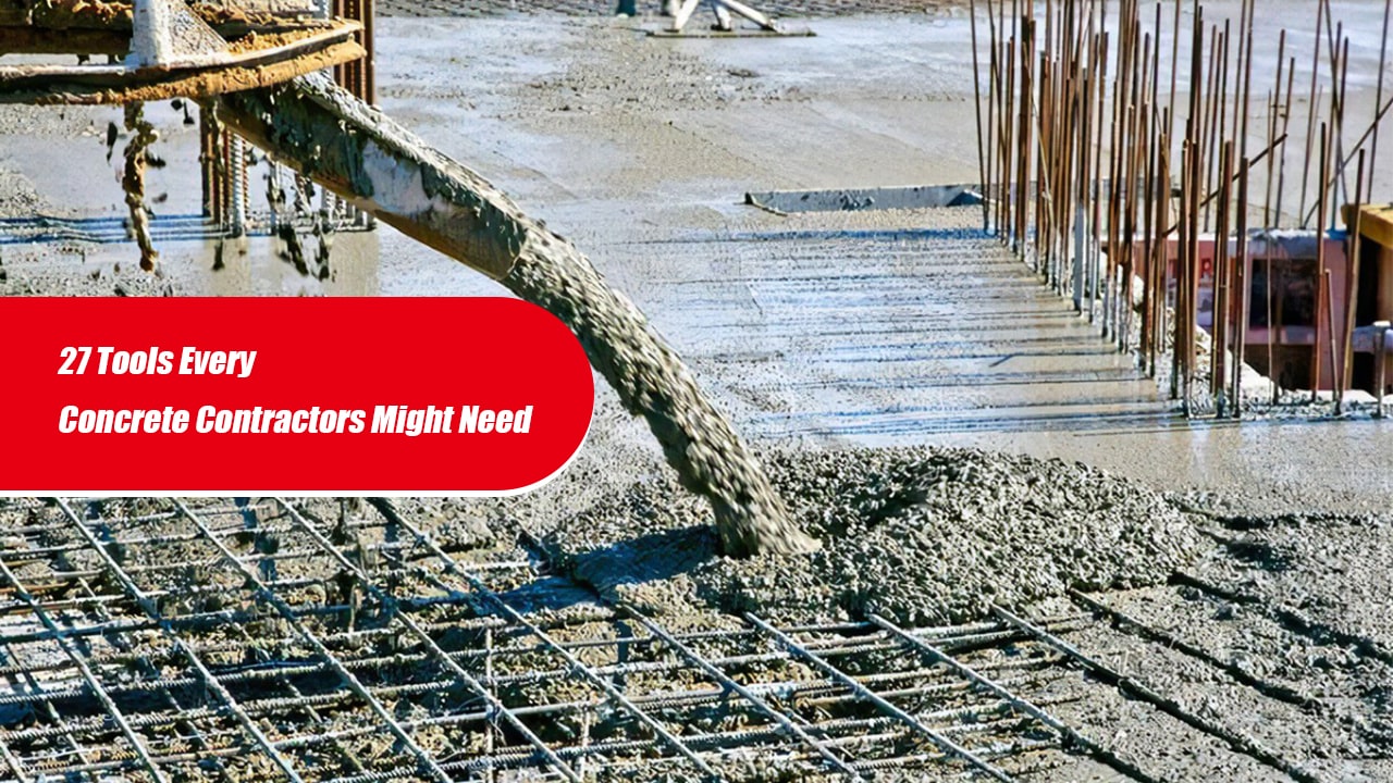 27 Tools Every Concrete Contractor Might Need